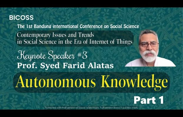 Prof. Syed Farid Alatas: Autonomous Social Science| BICOSS 2021|Keynote Speaker #3